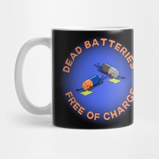 Dead Batteries Free Of Charge Mug